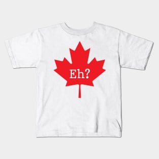 Eh? Kids T-Shirt